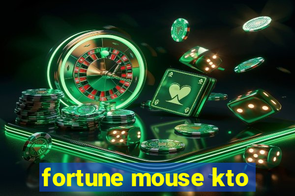 fortune mouse kto